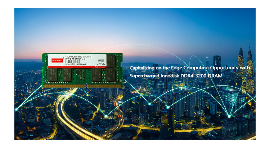 Die Chancen des Edge Computings mit dem Supercharged Innodisc DDR4-3200 DRAM optimal nutzen